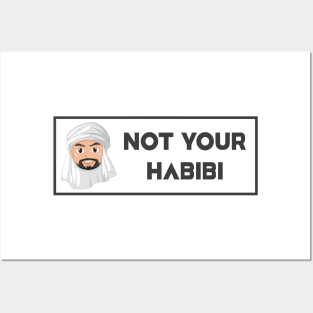 Not Your Habibi ... ! Posters and Art